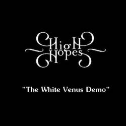 High Hopes : The White Venus Demo